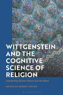 Wittgenstein și știința cognitivă a religiei: Interpretarea naturii umane și a minții - Wittgenstein and the Cognitive Science of Religion: Interpreting Human Nature and the Mind