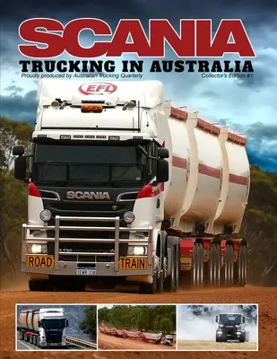 Scania - Camioane în Australia - Scania - Trucking in Australia