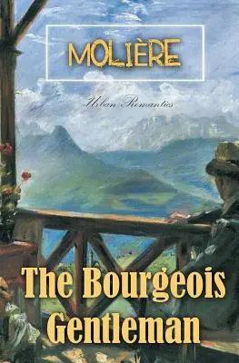 Gentlemanul burghez - The Bourgeois Gentleman