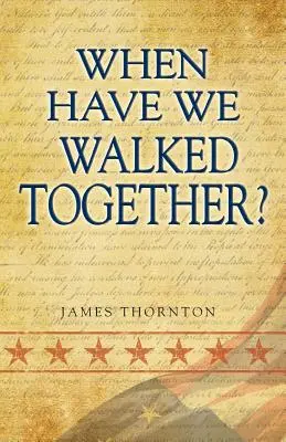Când am mers împreună? - When Have We Walked Together?