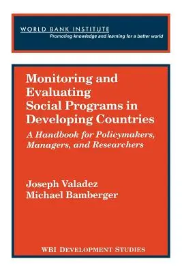 Monitorizarea și evaluarea programelor sociale în țările în curs de dezvoltare - Monitoring and Evaluating Social Programs in Developing Countries