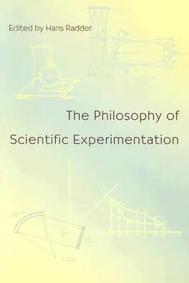 Filosofia experimentării științifice - The Philosophy of Scientific Experimentation
