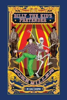 John Miller, pretendentul lui Billy The Kid - Billy The Kid's Pretender John Miller