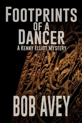 Footprints of a Dancer: Un mister Kenny Elliot - Footprints of a Dancer: A Kenny Elliot Mystery