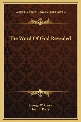 Cuvântul lui Dumnezeu revelat - The Word Of God Revealed