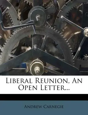 Reuniunea liberală, o scrisoare deschisă... - Liberal Reunion, an Open Letter...