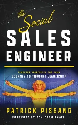 The Social Sales Engineer: Timeless Principles for Achieving Thought Leadership (Principii atemporale pentru obținerea leadership-ului în gândire) - The Social Sales Engineer: Timeless Principles for Achieving Thought Leadership