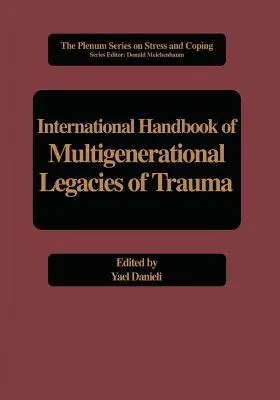 Manual internațional de moșteniri multigeneraționale ale traumei - International Handbook of Multigenerational Legacies of Trauma