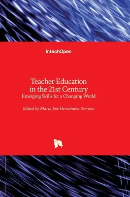 Formarea profesorilor în secolul XXI: Competențe emergente pentru o lume în schimbare - Teacher Education in the 21st Century: Emerging Skills for a Changing World