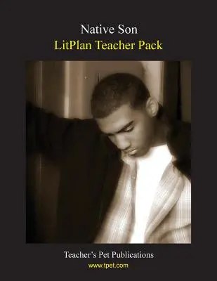 Pachet pentru profesori Litplan: Fiul nativ - Litplan Teacher Pack: Native Son