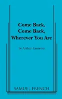 Vino înapoi, vino înapoi, oriunde te-ai afla - Come Back, Come Back, Wherever You Are