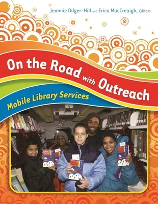 On the Road with Outreach: Servicii mobile de bibliotecă - On the Road with Outreach: Mobile Library Services
