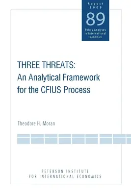 Trei amenințări: Un cadru analitic pentru procesul Cfius - Three Threats: An Analytical Framework for the Cfius Process