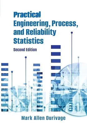 Statistici practice pentru inginerie, procese și fiabilitate - Practical Engineering, Process, and Reliability Statistics