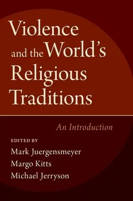 Violența și tradițiile religioase ale lumii - Violence & the World's Religious Traditions