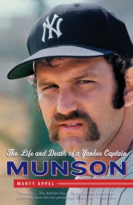Munson: Viața și moartea unui căpitan yankeu - Munson: The Life and Death of a Yankee Captain
