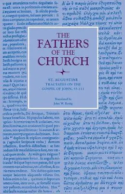 Tratate despre Evanghelia după Ioan, 55-111 - Tractates on the Gospel of John, 55-111