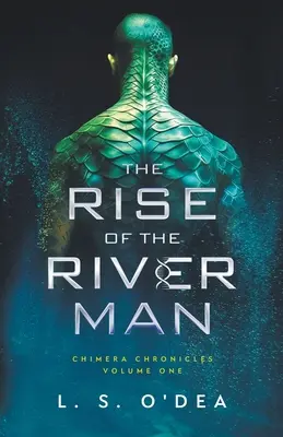 Ascensiunea omului râului (Rise of the River Man) - Rise of the River Man