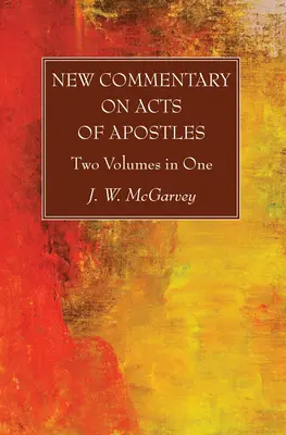 Noul comentariu despre Faptele Apostolilor (New Commentary on Acts of Apostles) - New Commentary on Acts of Apostles