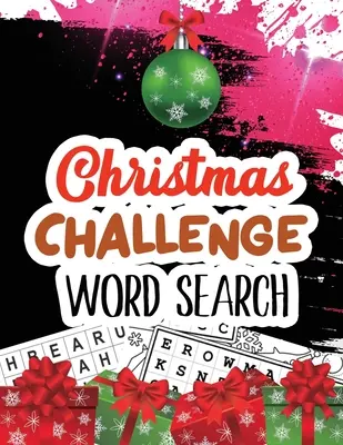 Christmas Challenge Word Search: Căutări de cuvinte ascunse inteligent pentru adulți, adolescenți, Scrooge Puzzle Book, Word Search Puzzle book Christmas, Exercise You - Christmas Challenge Word Search: Cleverly Hidden Word Searches for Adults, Teens, Scrooge Puzzle Book, Word Search Puzzle book Christmas, Exercise You