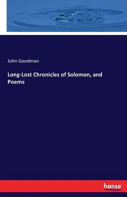 Cronicile lui Solomon, pierdute de mult timp, și poezii - Long-Lost Chronicles of Solomon, and Poems