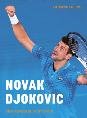 Novak Djokovic: Cel mai mare din toate timpurile - Novak Djokovic: The Greatest of All Time