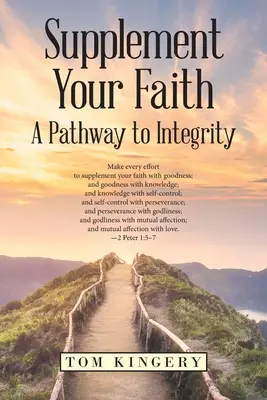 Completează-ți credința: O cale spre integritate - Supplement Your Faith: A Pathway to Integrity