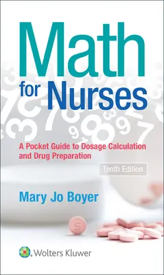 Math for Nurses: : Un ghid de buzunar pentru calcularea dozelor și prepararea medicamentelor - Math for Nurses: : A Pocket Guide to Dosage Calculations and Drug Preparation