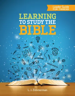 Învățând să studiez Biblia Ghidul liderului pentru adolescenți - Learning to Study the Bible Leader Guide for Tweens