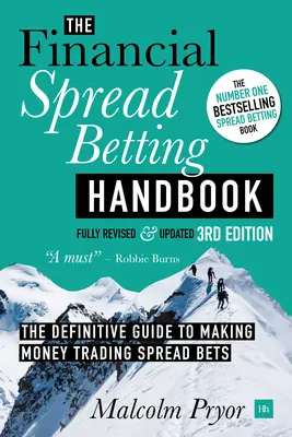 Financial Spread Betting Handbook (3RD EDITION): Un ghid definitoriu pentru a face bani tranzacționând spread bet-uri - Financial Spread Betting Handbook (3RD EDITION): A Definitive Guide to Making Money Trading Spread Bets