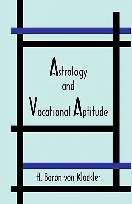Astrologia și aptitudinile vocaționale - Astrology and Vocational Aptitude