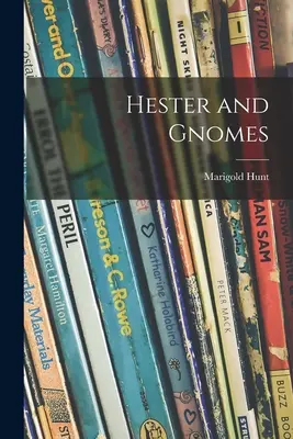 Hester și gnomii - Hester and Gnomes