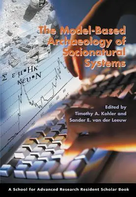 Arheologia bazată pe modele a sistemelor socionaturale - Model-Based Archaeology of Socionatural Systems