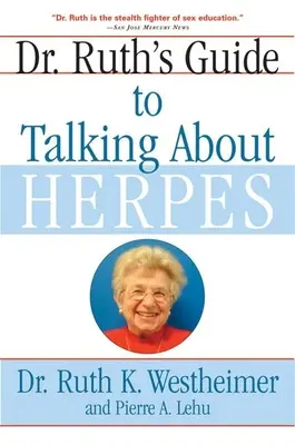 Ghidul Dr. Ruth pentru a vorbi despre herpes - Dr. Ruth's Guide to Talking about Herpes