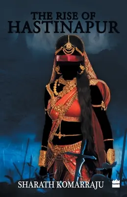 Ascensiunea lui Hastinapur - The Rise of Hastinapur