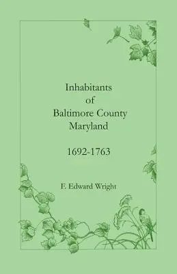 Locuitori ai comitatului Baltimore, Maryland, 1692-1763 - Inhabitants of Baltimore County, Maryland, 1692-1763