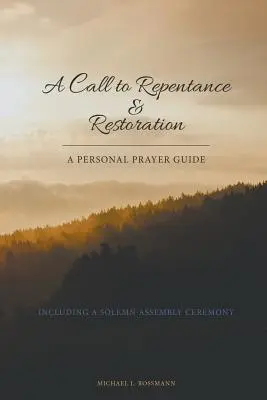Un apel la pocăință și restaurare - A Call to Repentance & Restoration