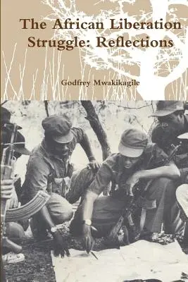 Lupta de eliberare africană: Reflecții - The African Liberation Struggle: Reflections