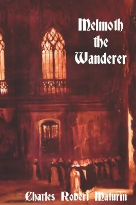 Melmoth vagabondul - Melmoth the Wanderer
