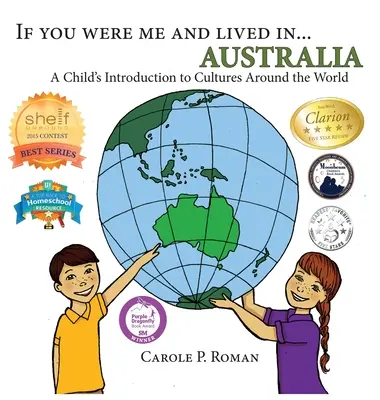 If You Were Me and Lived in... Australia: Introducerea unui copil în culturile din întreaga lume - If You Were Me and Lived in... Australia: A Child's Introduction to Cultures Around the World