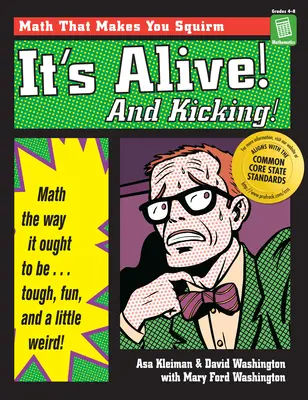 It's Alive and Kicking: Math the Way It Ought to Be - Dur, distractiv și puțin ciudat - It's Alive and Kicking: Math the Way It Ought to Be - Tough, Fun, and a Little Weird