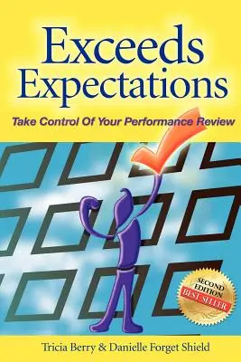 Exceeds Expectations - Preia controlul asupra evaluării performanței tale - Exceeds Expectations - Take Control of Your Performance Review