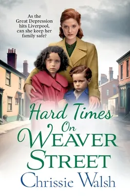 Timpuri grele pe strada Weaver - Hard Times on Weaver Street