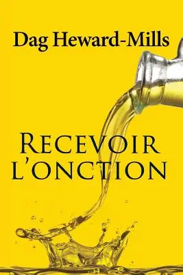 Primirea Oncțiunii - Recevoir l'Onction