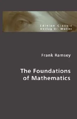 Fundamentele matematicii - The Foundations of Mathematics