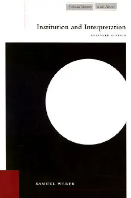 Instituția și interpretarea: Ediție extinsă - Institution and Interpretation: Expanded Edition