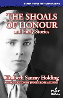 The Shoals of Honour și povestiri timpurii - The Shoals of Honour and Early Stories