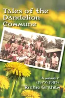Poveștile comunei Dandelion - Tales of the Dandelion Commune