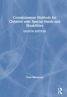 Metode Commonsense pentru copiii cu nevoi speciale și dizabilități - Commonsense Methods for Children with Special Needs and Disabilities