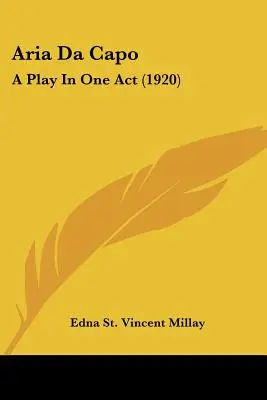 Aria Da Capo: O piesă într-un act (1920) - Aria Da Capo: A Play In One Act (1920)